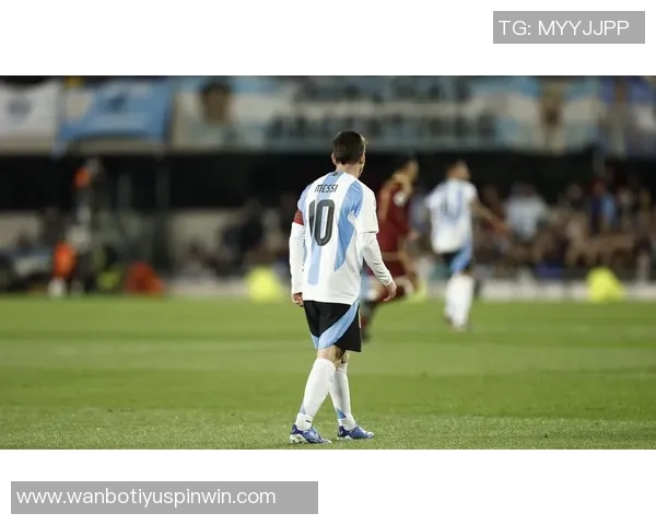 梅西缺席引发阿根廷与委内瑞拉比赛票价暴跌球迷热情依旧难以被唤醒